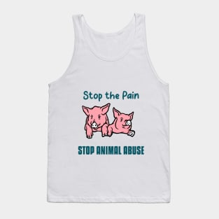 Stop the Pain-Stop Animal Abuse Tank Top